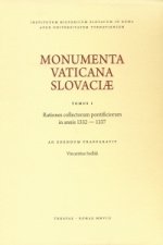 Monumenta Vaticana Slovaciae. Tomus I. Rationes collectorum pontificiorum in annis 1332 - 1337