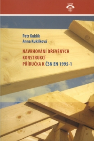 Navrhování dřevěných konstrukcí Příručka k ČSN EN 1995-1