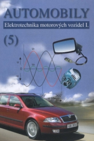 Automobily (5) - elektrotechnika motorových vozidel I.