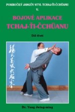 Bojové aplikace taichi 3 / Pokr. Jangův styl V