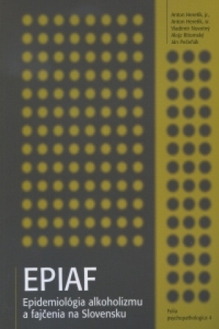 EPIAF - epidďż˝miolďż˝gia alkoholizmu a fajďż˝enia na Slovensku