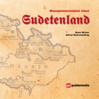 Nezapomenutelná vlast Sudetenland