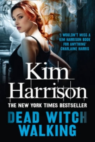 Dead Witch Walking (Kim Harrison)(Brožovaná)