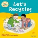 Oxford Reading Tree Read With Biff, Chip, and Kipper: First Experiences: Let's Recycle!