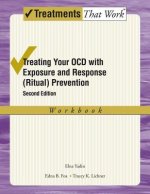 Treating your OCD with Exposure and Response (Ritual) Prevention Therapy Workbook