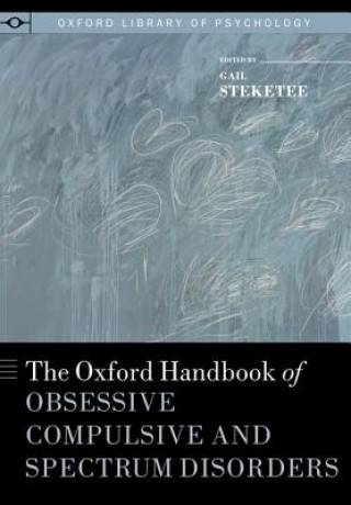 Oxford Handbook of Obsessive Compulsive and Spectrum Disorders