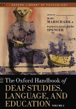 Oxford Handbook of Deaf Studies, Language, and Education, Vol. 2