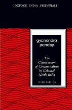 Construction of Communalism in Colonial North India, Third Edition