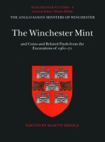 Winchester Mint and Coins and Related Finds from the Excavations of 1961-71
