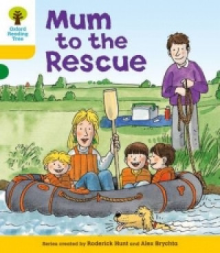 Oxford Reading Tree: Level 5: More Stories B: Mum to Rescue