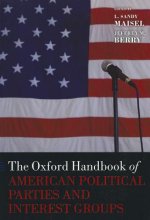 Oxford Handbook of American Political Parties and Interest Groups