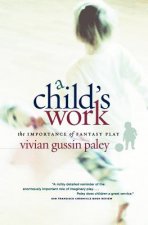 Child`s Work - The Importance of Fantasy Play