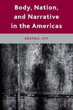 Body, Nation, and Narrative in the Americas