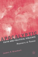 Apocalyptic Faith and Political Violence
