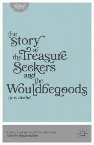 Story of the Treasure Seekers and The Wouldbegoods