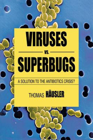 Viruses Vs. Superbugs