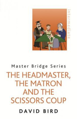 Headmaster, The Matron and the Scissors Coup