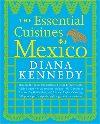 Essential Cuisines of Mexico