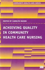Achieving Quality in Community Health Care Nursing
