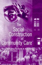 Social Construction of Community Care