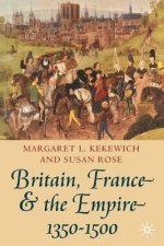 Britain, France and the Empire, 1350-1500