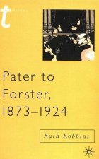 Pater to Forster, 1873-1924