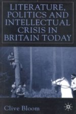 Literature, Politics and Intellectual Crisis in Britain Today