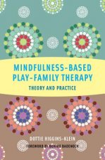 Mindfulness-Based Play-Family Therapy