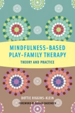 Mindfulness-Based Play-Family Therapy