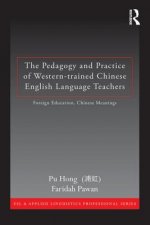 Pedagogy and Practice of Western-trained Chinese English Language Teachers