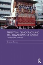Tradition, Democracy and the Townscape of Kyoto