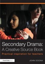 Secondary Drama: A Creative Source Book