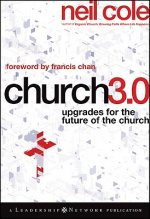 Church 3.0 - Upgrades for the Future of the Church