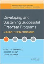 Developing and Sustaining Successful First-Year Programs - A Guide for Practitioners