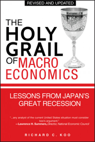 Holy Grail of Macroeconomics - Lessons From Japan'S Great Recession (Revised Edition)