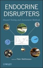 Endocrine Disrupters - Hazard Testing and Assessment Methods