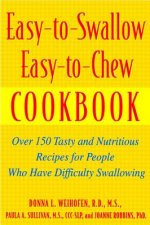 Easy-to-swallow, Easy-to-chew Cookbook