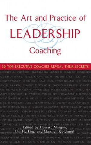 Art and Practice of Leadership Coaching