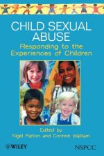 Child Sexual Abuse - Responding to the Experiences  of Children