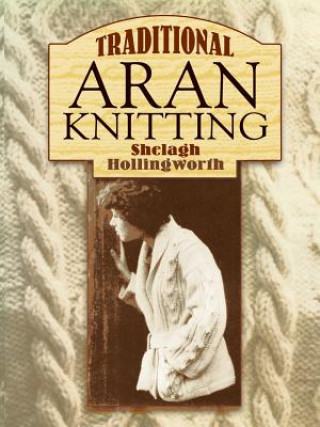 Traditional Aran Knitting (Shelagh Hollingworth)(Miękka)