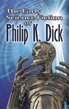 Early Science Fiction of Philip K. Dick