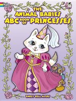 Animal Babies ABC Book of Princesses