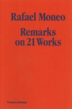 Rafael Moneo: Remarks on 21 Works