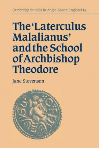 'Laterculus Malalianus' and the School of Archbishop Theodore