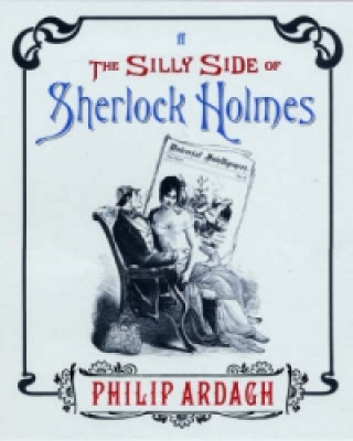 Silly Side of Sherlock Holmes