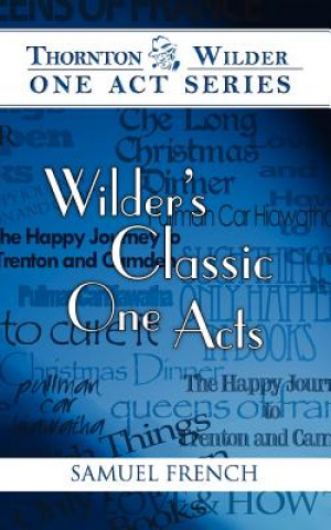 Wilder's Classic One Acts