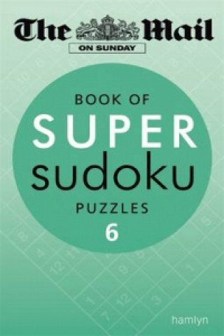 Mail on Sunday: Book of Super Sudoku Puzzles 6