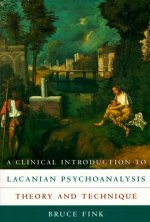 Clinical Introduction to Lacanian Psychoanalysis