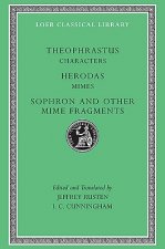 Characters. Herodas: Mimes. Sophron and Other Mime Fragments
