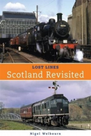 Lost Lines Scotland Revisited